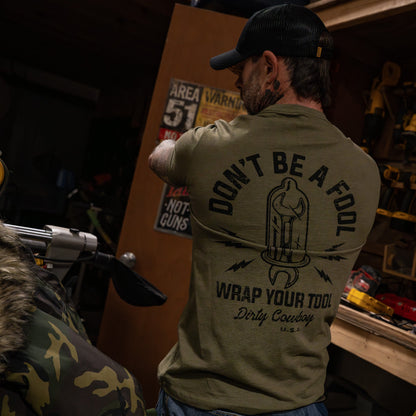 Don't Be a Fool. Wrap Your Tool Men's T-Shirt