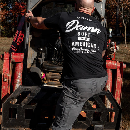 You're Too Damn Soft To Be American Men's T-Shirt