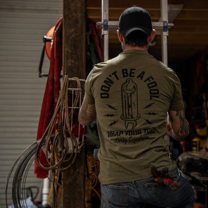 Don't Be a Fool. Wrap Your Tool Men's T-Shirt
