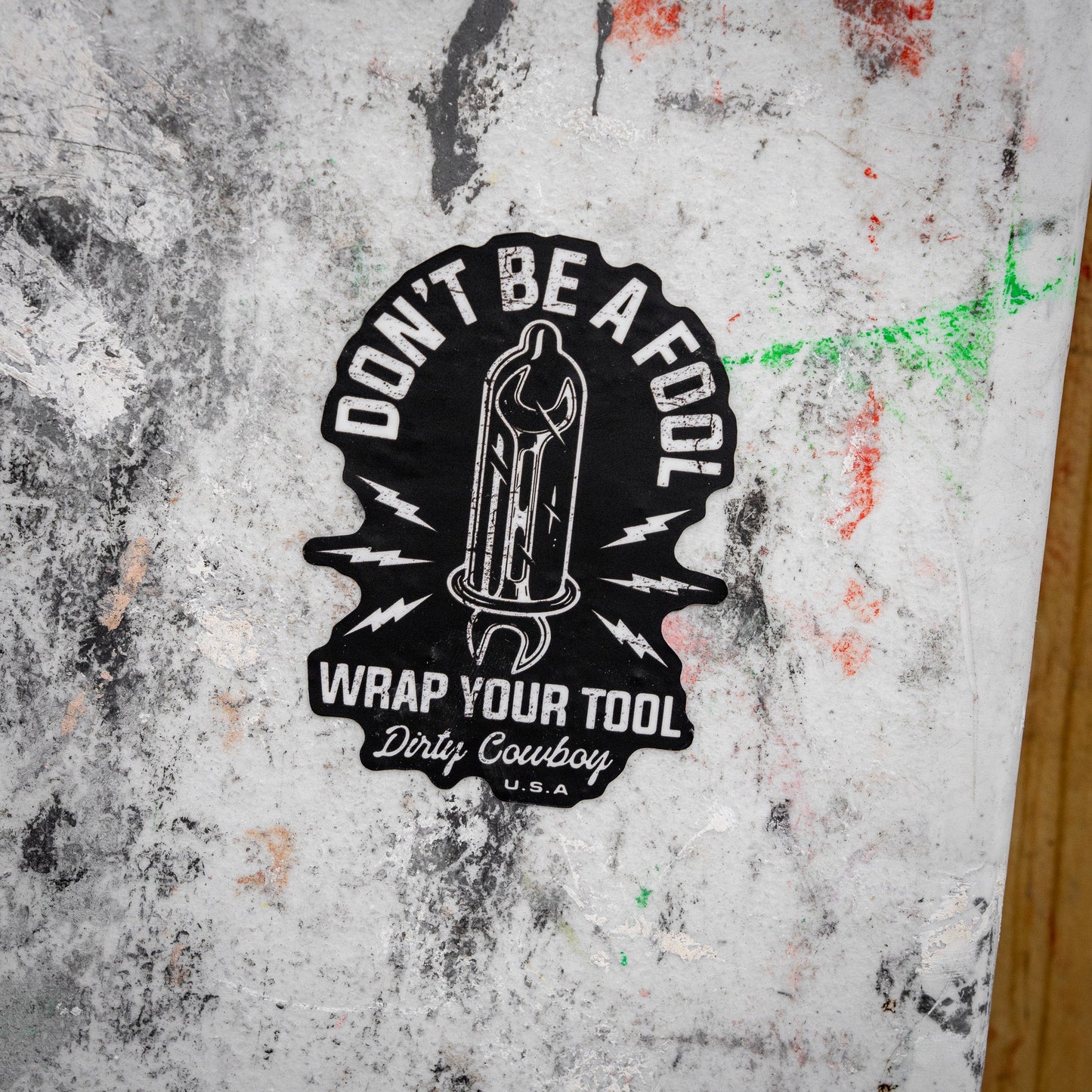Don't Be A Fool. Wrap Your Tool. Decal Sticker