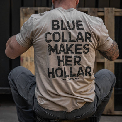 Blue Collar Makes Her Hollar Men's T-Shirt