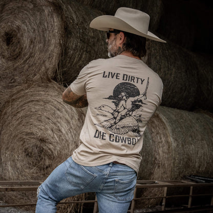 Live Dirty. Die Cowboy Men's T-Shirt
