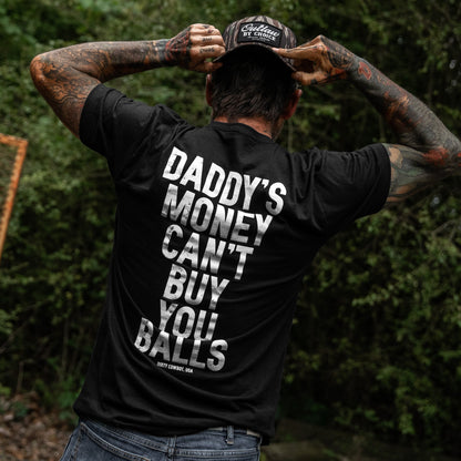 Daddy's Money Can't Buy You Balls Men's T-Shirt