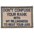 Load image into Gallery viewer, Don't Confuse Your Rank With My Willingness To Beat Your Ass - 2x3 Patch
