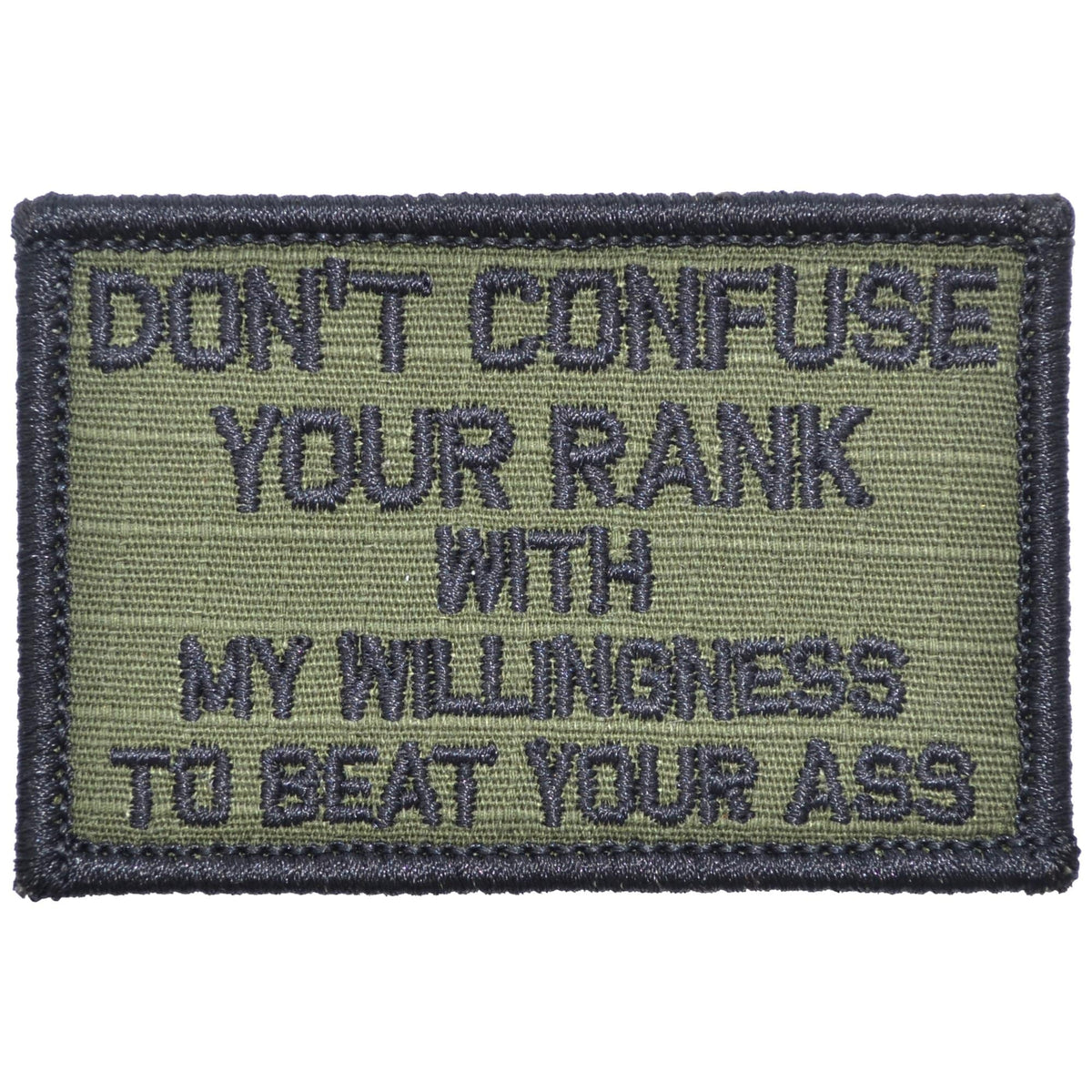 Don't Confuse Your Rank With My Willingness To Beat Your Ass - 2x3 Patch