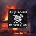 Load image into Gallery viewer, Anti Admin Firemen Club
