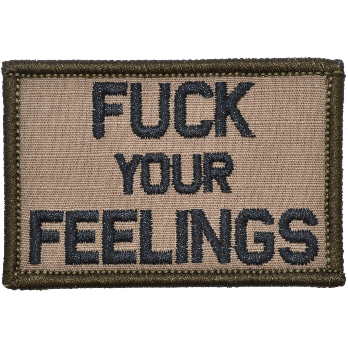Fuck Your Feelings - 2x3 Patch