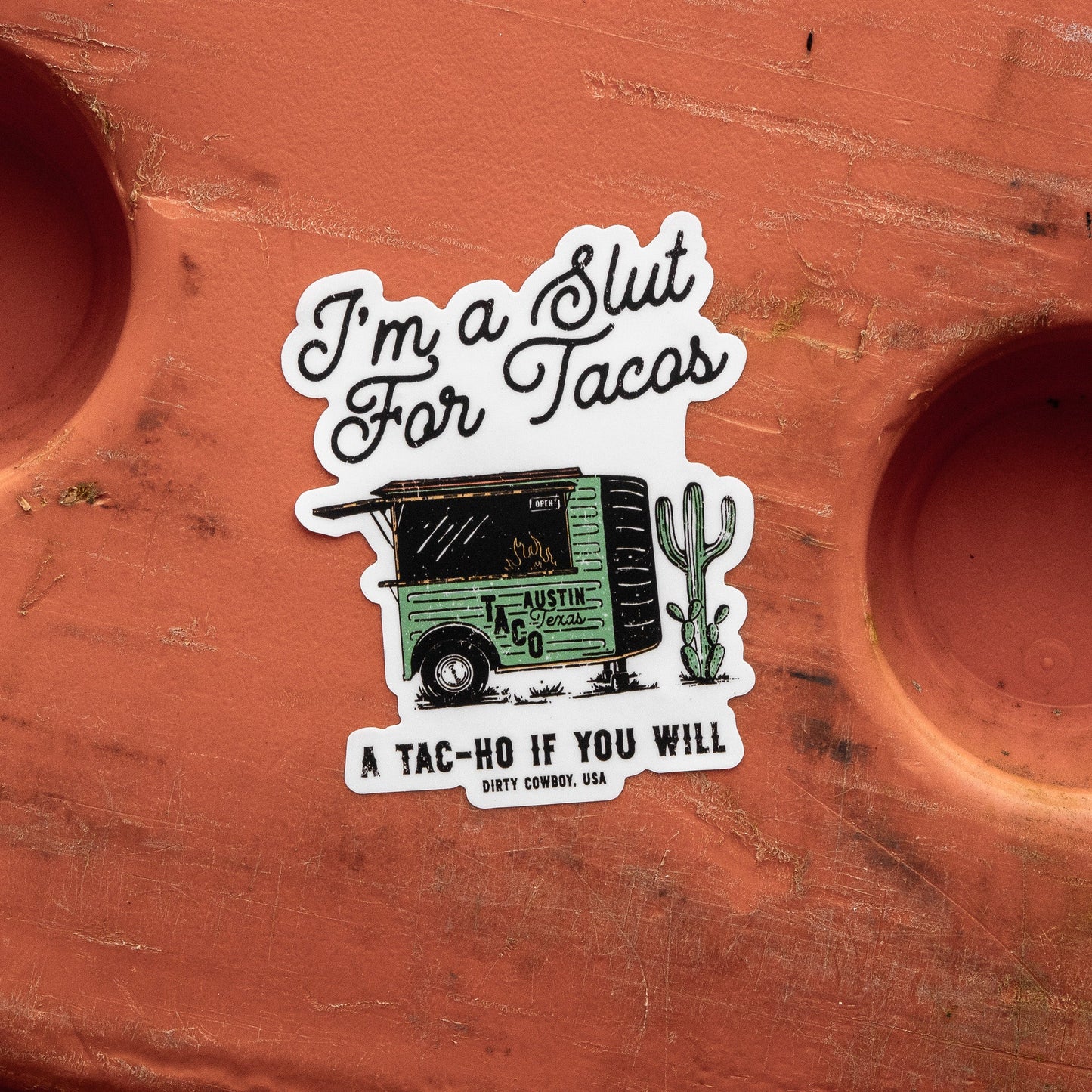 I'm A Slut For Tacos Decal Sticker