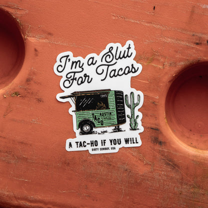 I'm A Slut For Tacos Decal Sticker