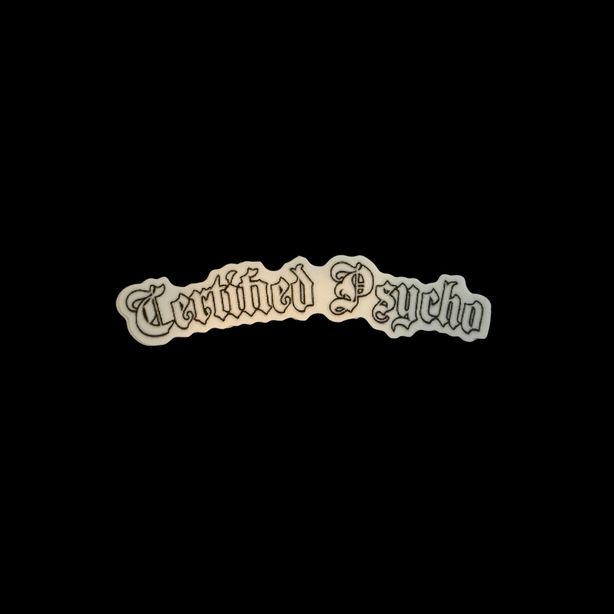 Certified Psycho Sticker