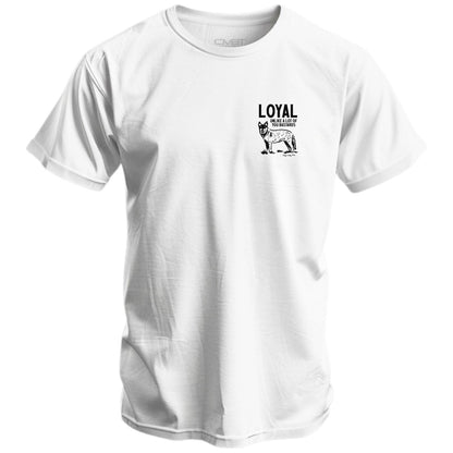 Loyal Unlike A Lot Of You Bastards Dog Men's T-Shirt