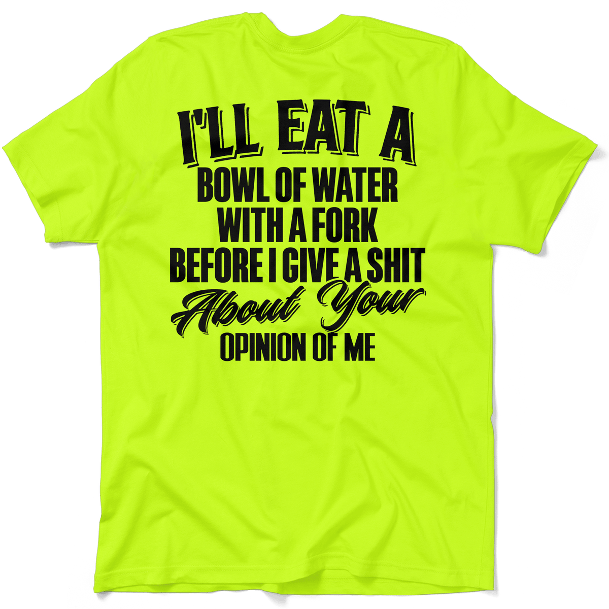 Opinion Of Me - Safety Hi-Vis T-Shirt