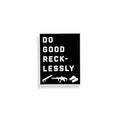 Load image into Gallery viewer, Do Good Recklessly Patch

