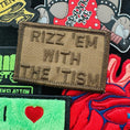 Load image into Gallery viewer, Rizz 'Em With The 'Tism Playful Unique Gen Z Style Embroidered Patch - 2x3 inches
