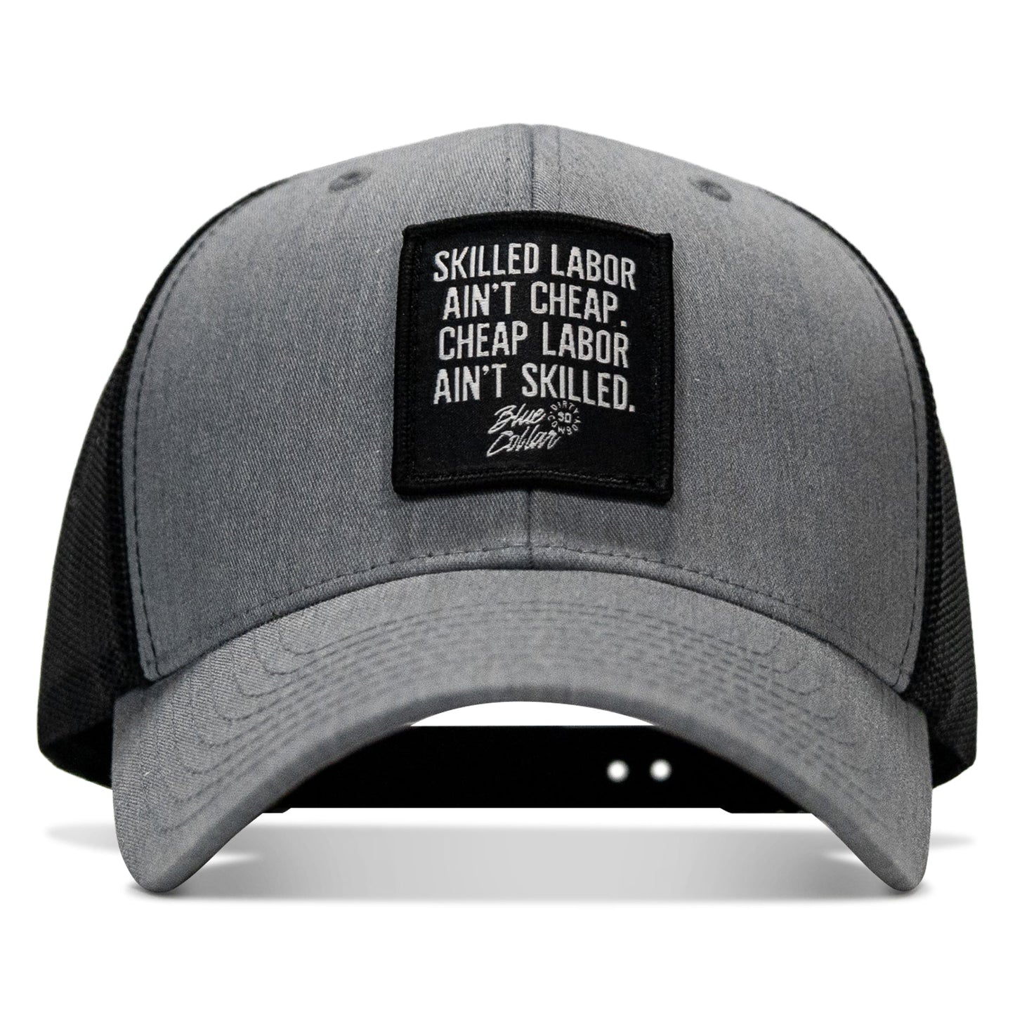 Skilled Labor Ain't Cheap Patch Snapback Hat