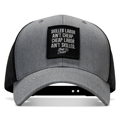 Skilled Labor Ain't Cheap Patch Snapback Hat