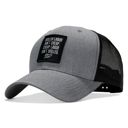 Skilled Labor Ain't Cheap Patch Snapback Hat