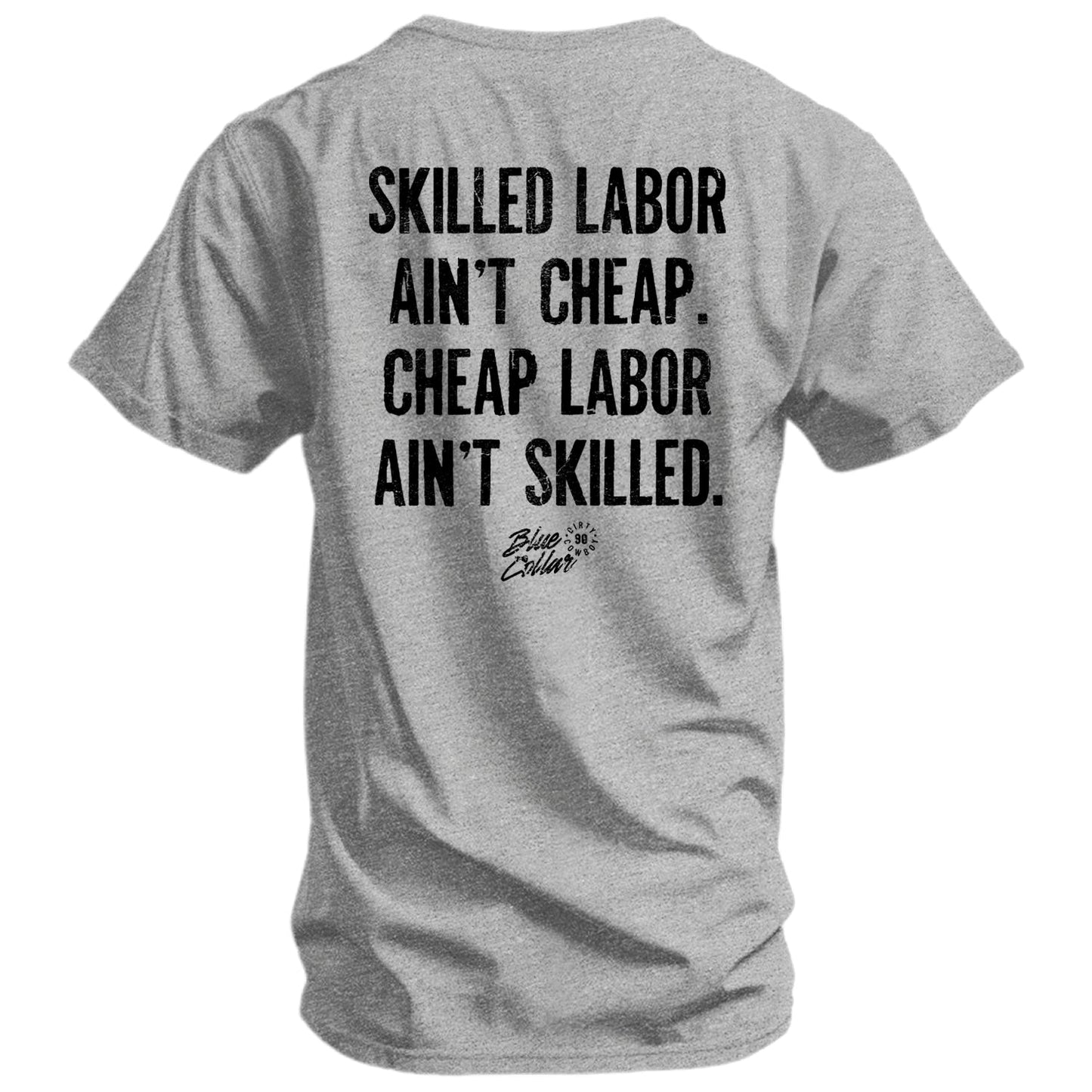 Skilled Labor Ain't Cheap Men's T-Shirt
