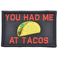 Load image into Gallery viewer, You Had Me At Tacos - 2x3 Patch

