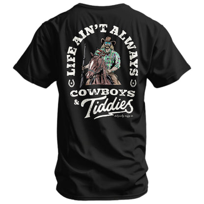 Life Ain't Always Cowboys and Tiddies Men's T-Shirt