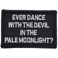 Load image into Gallery viewer, Ever Dance With The Devil In The Pale Moonlight? Joker Quote - 2x3 Patch
