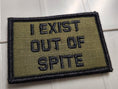 Load image into Gallery viewer, As Seen on Socials - I Exist Out of Spite - 2x3 Patch - Multiple Variants
