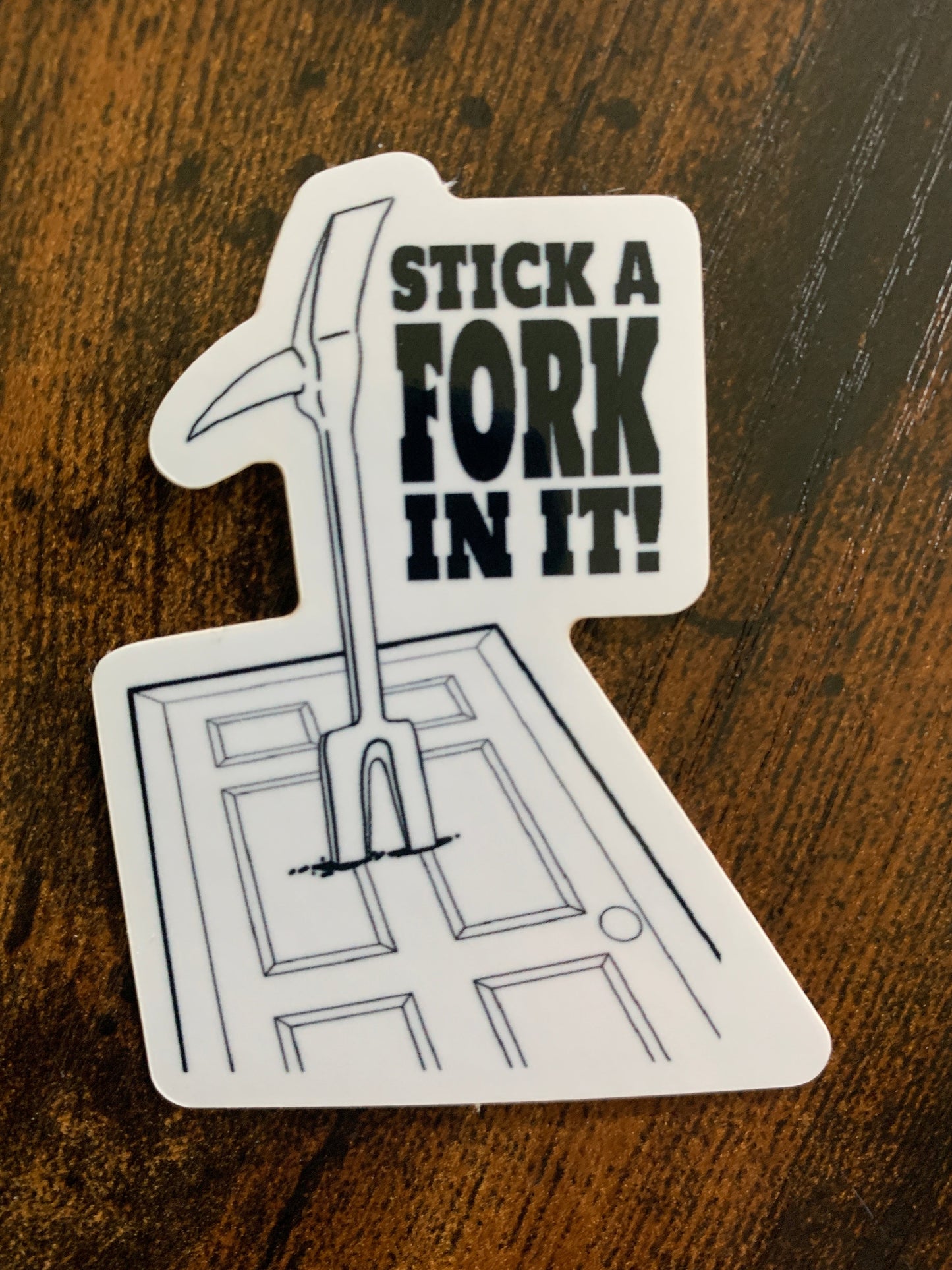 Stick A Fork In It