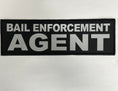 Load image into Gallery viewer, BAIL ENFORCEMENT AGENT Patches (3” x 10”) Hook and Loop (single)
