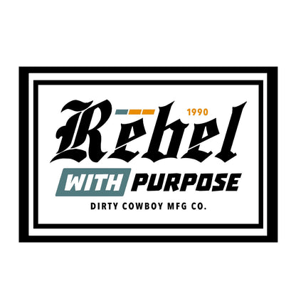 Rebel With Purpose Decal