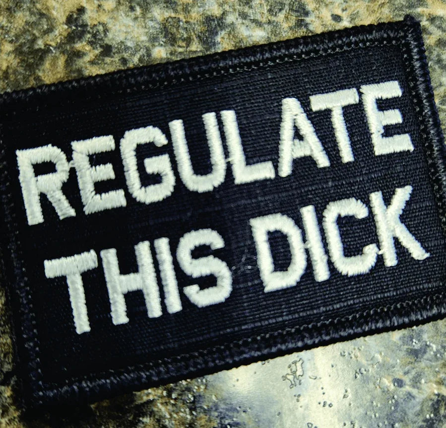 As Seen on Socials - Regulate This Dick - 2x3 Patch - Black w/Silver