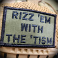 Load image into Gallery viewer, Rizz 'Em With The 'Tism Playful Unique Gen Z Style Embroidered Patch - 2x3 inches
