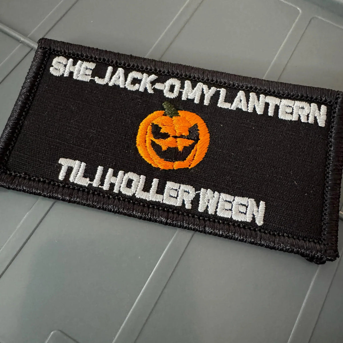 As Seen on Socials - SHE JACK-O MY LANTERN TIL I HOLLER WEEN - 2x4 Patch - Black w/Silver