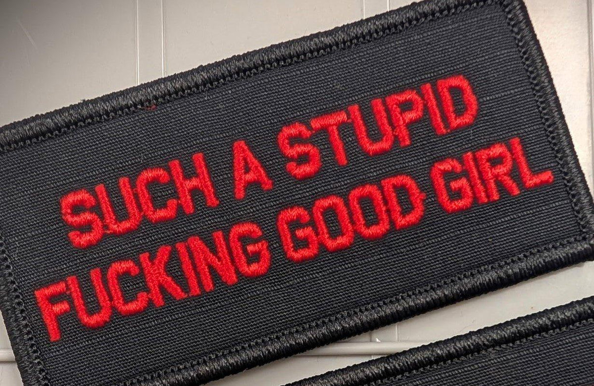 As Seen on Socials - Such A Stupid Fucking Good Girl- 2x4 Patch - Black w/Red