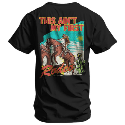 This Ain't My First Rodeo Men's T-Shirt