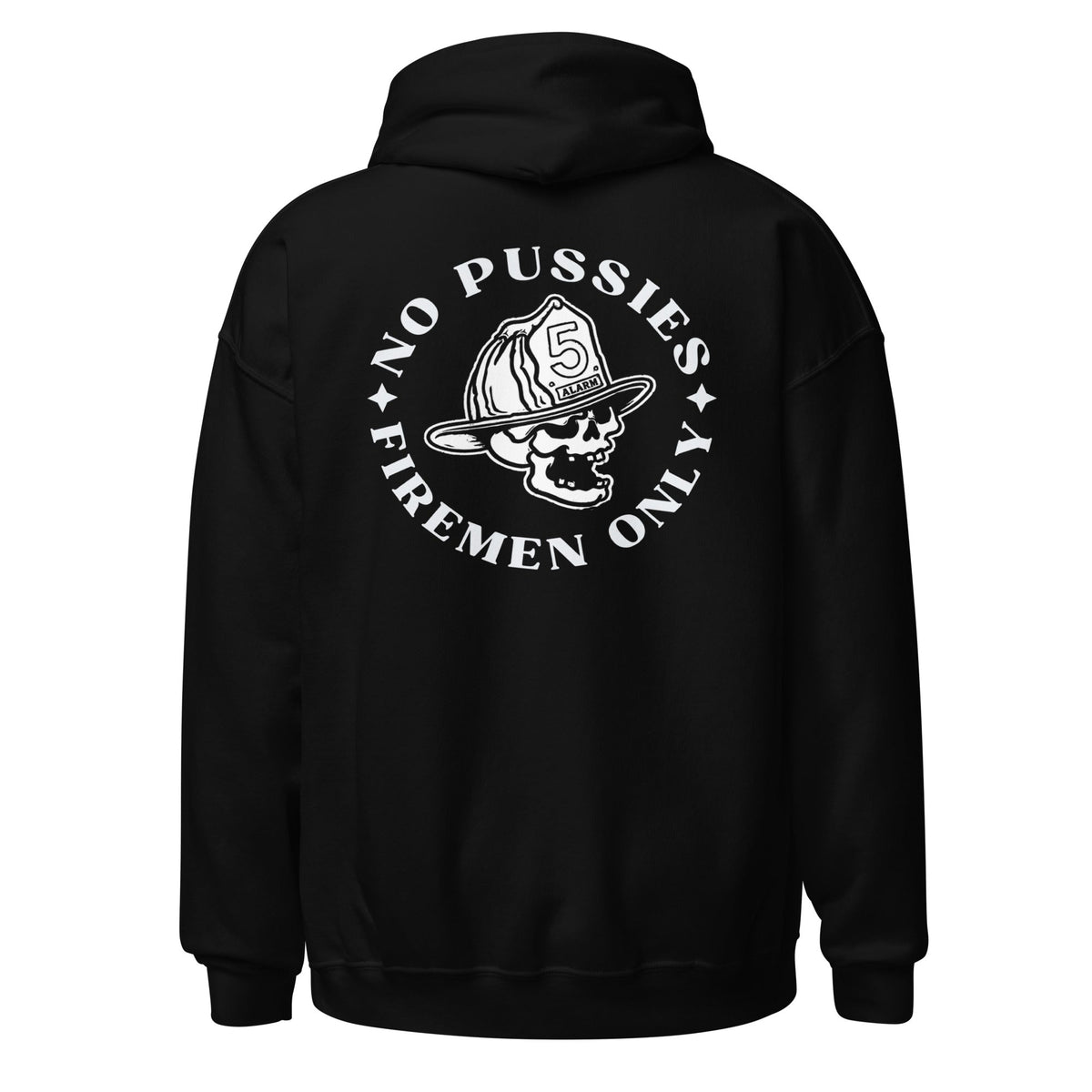 NO PUSSIES - FIREMEN ONLY Hoodie