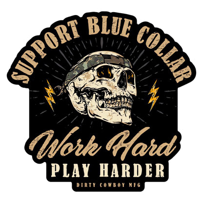 Work Hard Play Harder Blue Collar Decal