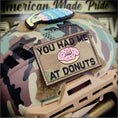 Load image into Gallery viewer, You Had Me At Donuts - 2x3 Patch - Multiple Variants
